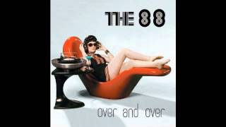 The 88 - All &#39;Cause of You