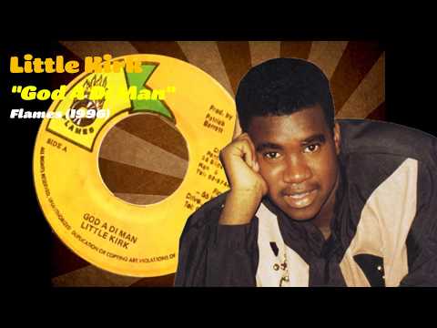 Little Kirk - God A Di Man (Flames) 1996