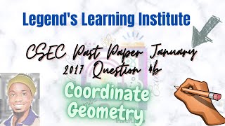 CSEC Math P2 (Coordinate Geometry)- Jan 2017 Q 4B