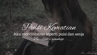 Download lagu Puisi Kematian : aku menyukaimu seperti puisi dan senja @EdoVSINUHAJI mp3