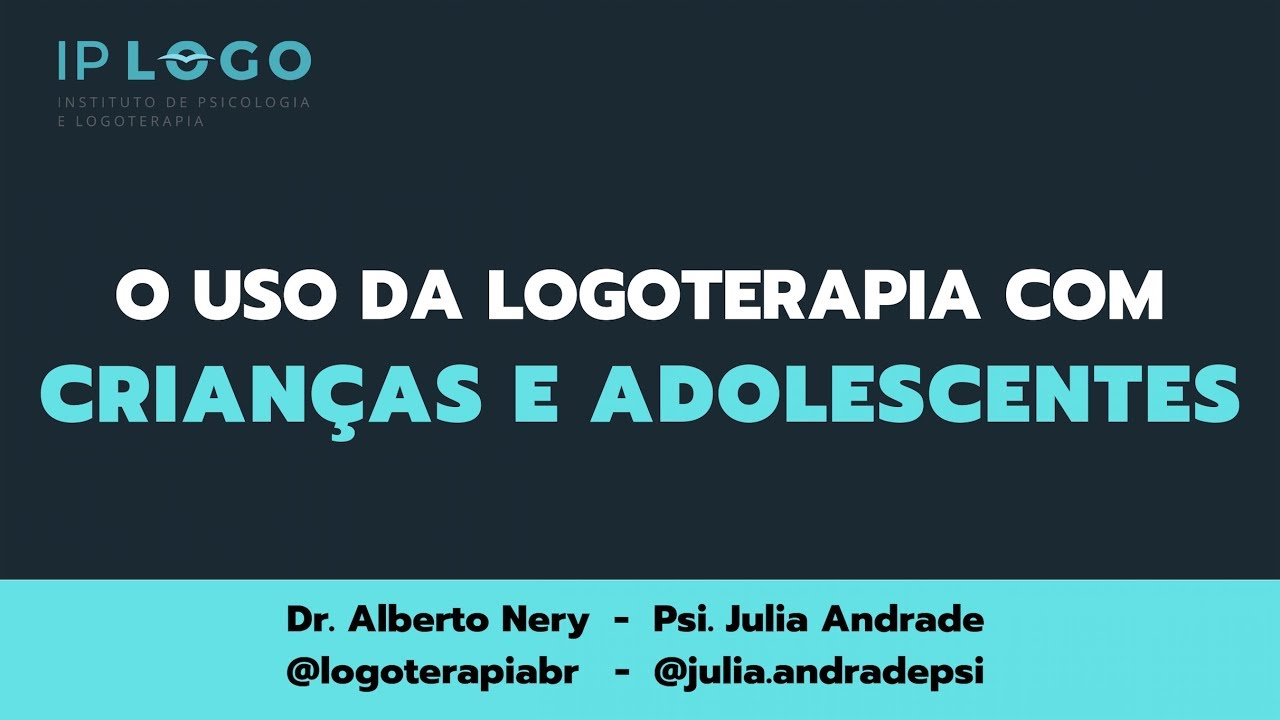 O Uso da Logoterapia com Crianças e Adolescentes
