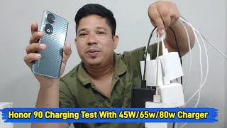 Honor 90 Charging Test With 45w/65w/66w/80w Etc charger | Honor 90 Supported Charger