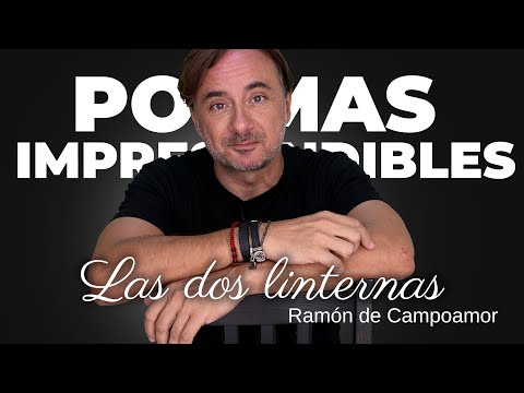 🟢 Las dos linternas - Ramón de Campoamor -- Poemas imprescindibles 7