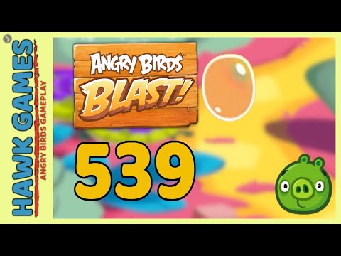 Angry Birds Blast Level 539 - 3 Stars Walkthrough, No Boosters