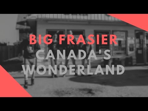 Big Frasier - Canada's Wonderland [FULL ALBUM STREAM]