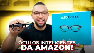 EU COMPREI os ÓCULOS INTELIGENTES da AMAZON! (ECHO FRAMES)