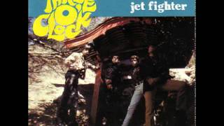 Three O'Clock - Jet Fighter