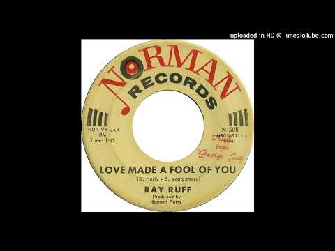 Ray Ruff - Love Made A Fool Of You (Norman 508)