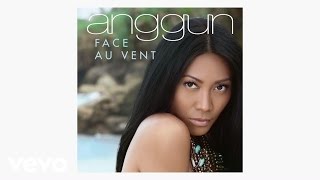 Anggun - Face au vent (radio edit)