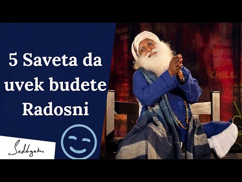 5 Saveta da uvek budete Radosni | Sadhguru