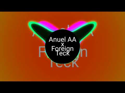 ANUEL AA X FOREIGN TECK   EL NENE      ( BASS BOOSTED )