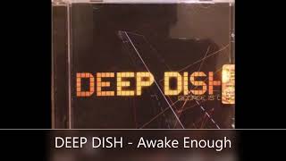 DEEP DISH   Awake Enough #house #electronica #dance