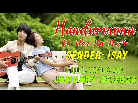 [1HOUR] Handumanan Sa Usa Ka Awit | Sender - ISAY |  Full Upload | January 22.2026
