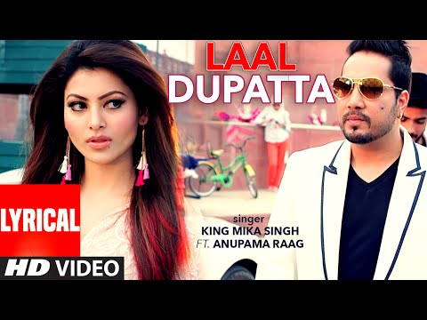 Laal Dupatta LYRICAL Video Song | Mika Singh & Anupama Raag | Latest Hindi Song  | T-Series