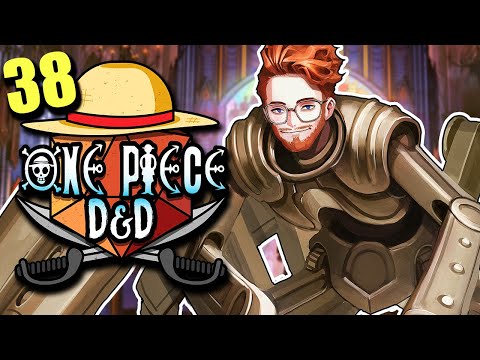 ONE PIECE D&D #38 | "Forged Faith" | Tekking101, Lost Pause, 2Spooky & Briggs