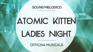 Instrumental Atomic Kitten-Ladies Night