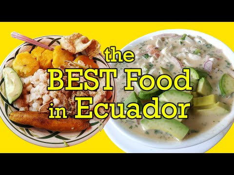 My Favorite Ecuadorian Dishes (after living there for 2 years)