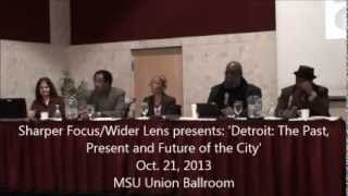 Sharper Focus/Wider Lens: Detroit: The Past, Present and Future of the City