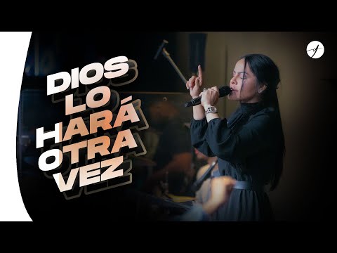 DIOS LO HARÁ OTRA VEZ - Pastora Yesenia Then