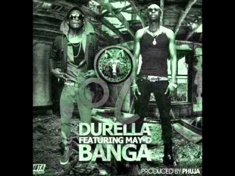 Durella Ft May D - Banga (NEW 2013)