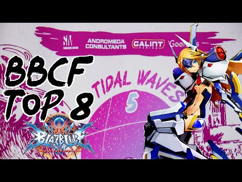 Tidal Waves 5 - Blazblue Central Fiction Top 8