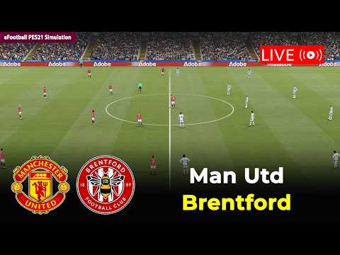 🔴Manchester United vs Brentford | English Premier League 25/26 | eFootball PES21 Simulation