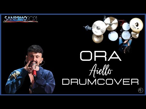 AIELLO - ORA (Sanremo 2021) [DRUM-COVER]