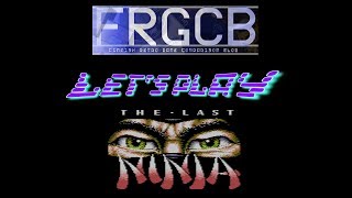 FRGCB's Let's Play: The Last Ninja (C64)