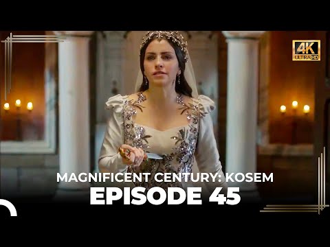 Magnificent Century: Kosem Episode 45 (English Subtitle) (4K)