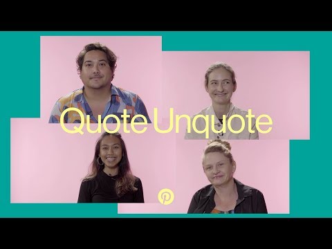 Can Pinterest employees guess these top quotes? | Quote Unquote