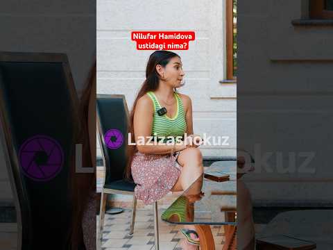 Nilufar Hamidova ustidagi nima? #shoubiznes #rekkkkkk #lazizashokuz #newvideo #like #love #rek