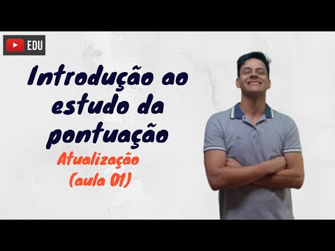 Introdução ao estudo da pontuação - Atualização da aula 1