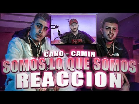 REACCION: CANO,CAMIN - SOMOS LO QUE SOMOS (VIDEOCLIP OFICIAL)