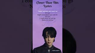 Download lagu JIMIN-'Closer Than This' Lyrics #jimin #bts #song #shorts #songlyrics mp3