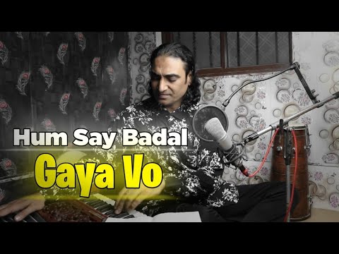 Hum Se Badal Gaya Vo Nigahae Toh Kya Hoa - Naseem Ali Siddiqui | Mehdi Hasan's Song | Cover Song