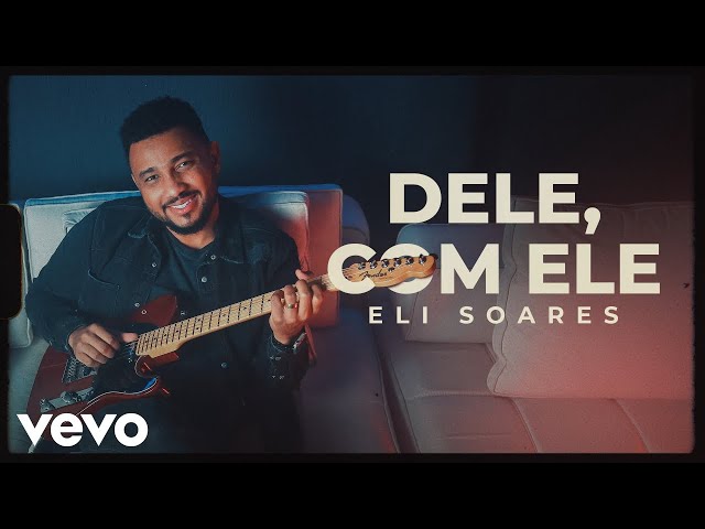Download  Dele, Com Ele - Eli Soares 