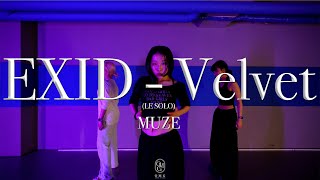 MUZE Choreography / EXID (LE SOLO) - Velvet
