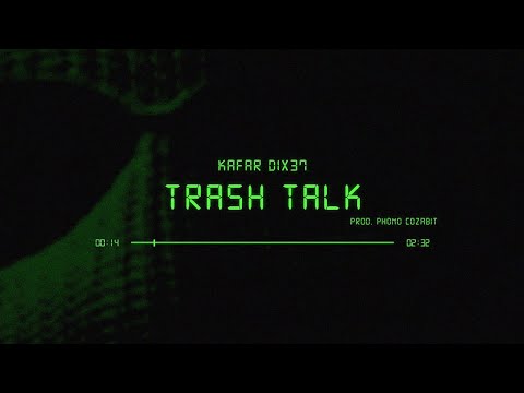 Kafar Dix37 - Trash Talk