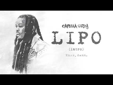(1) LIPO (intro) - Capella Grey [HERE, damn.] E.P