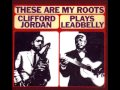 Clifford Jordan   plays Leadbilly