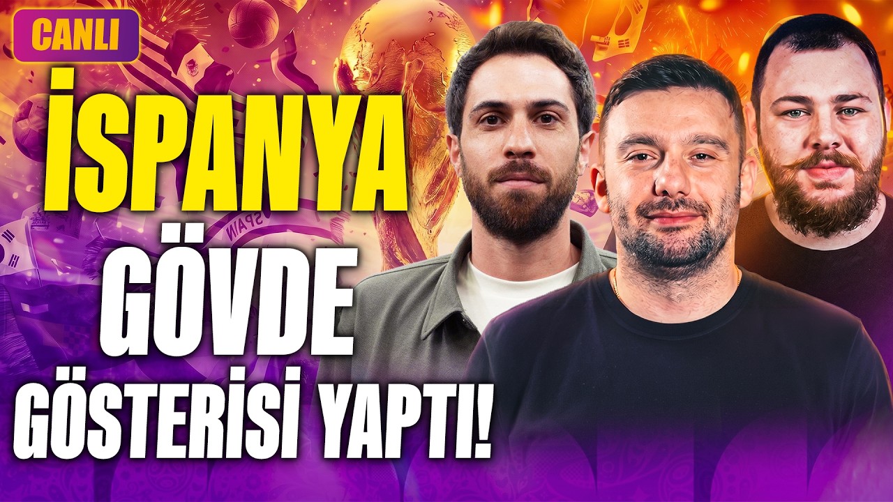 Kupa Günlüğü yayında: İspanya, Gövde Gösterisi Yaptı | Koray Gök & Umut Öztürk & Doruk Keskin