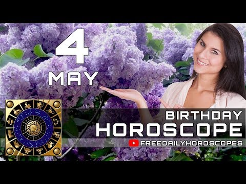 May 4 - Birthday Horoscope Personality