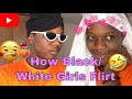 How African/White Girls Flirt😍😍
