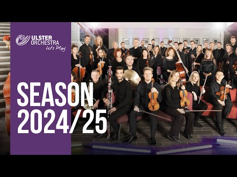 Season 2024/25 – Ulster Orchestra