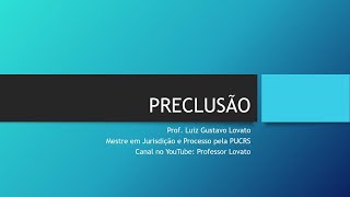 Teoria Geral do Processo - Preclusão