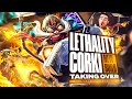 LETHALITY CORKI IS TAKING OVER...