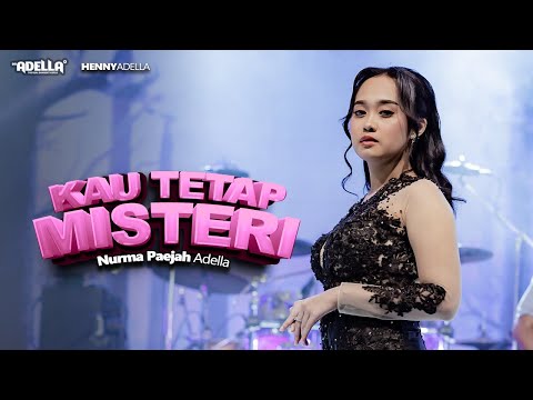 KAU TETAP MISTERI - Nurma Paejah Adella - OM ADELLA