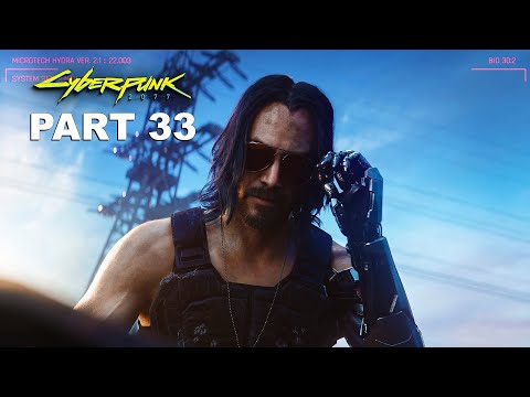 CYBERPUNK 2077 Gameplay Walkthrough Part 33 - Cyberpunk 2077 Full Game Commentary