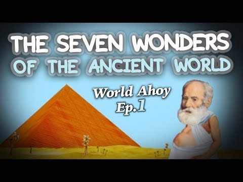 The Seven Wonders of the ancient world | World Ahoy 1x01