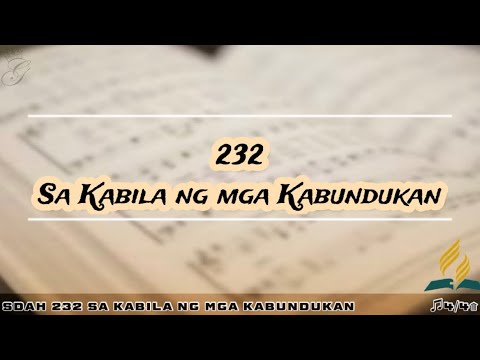 SDAH 232 Sa Kabila ng mga Kabundukan | SDA HYMNAL PHILIPPINE EDITION